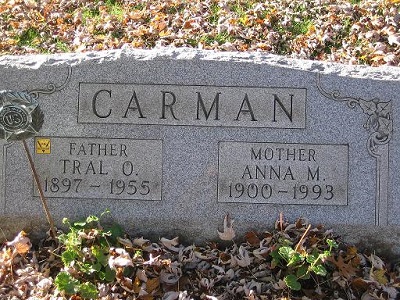 Tral O Carman Feb 11 1897-Mar 11 1955 / Anna Mae Craig Aug 11 1900-May 14 1993