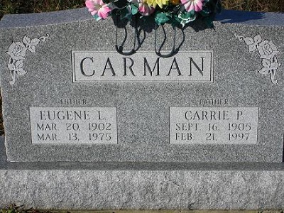 Euegene Lewis Carman Mar 20 1902-Mar 13 1975 / Carrie P Hosterman Sep 15 1905-Feb 21 1997 