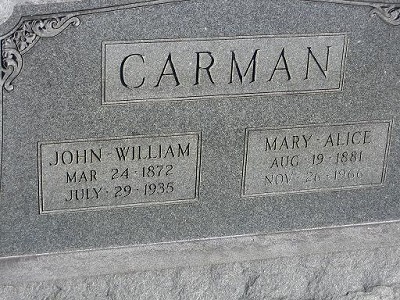 John William Carman Mar 24 1872-Jul 29 1935 / Mary Alice Wallace Aug 19 1881-Nov 26 1966 