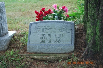 Martha Hall April 5 1876-Jan 31 1945