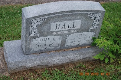 William O Hall Dec 7 1897-Jan 11 1981 / Julia Jan 6 1904-Apr 18 1970